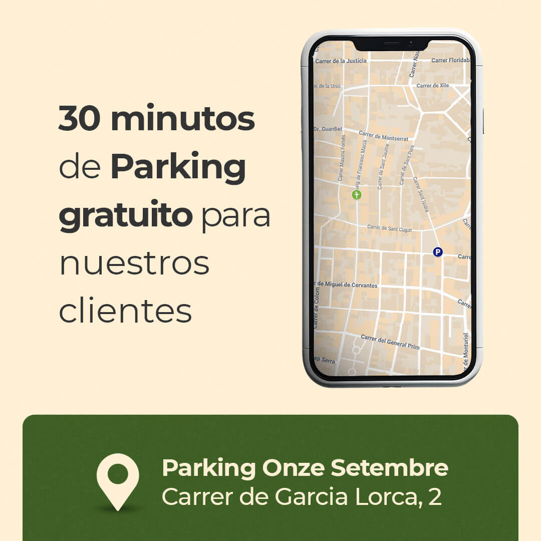 Parking gratuito 30 minutos de parking gratuito pata nuestros clientes. Parking Onze Setembre (Carrer de García Lorca, 2)
